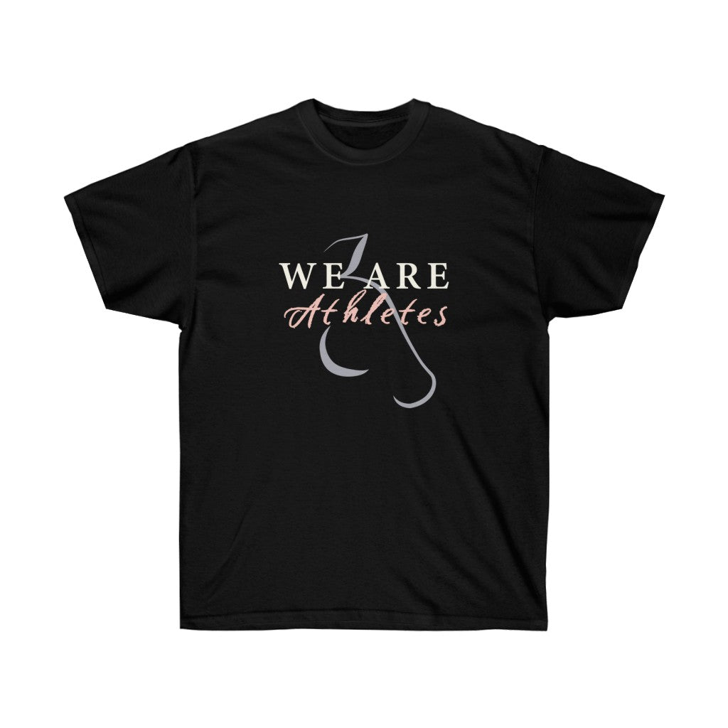 We Are Athletes ~ Cotton Tee